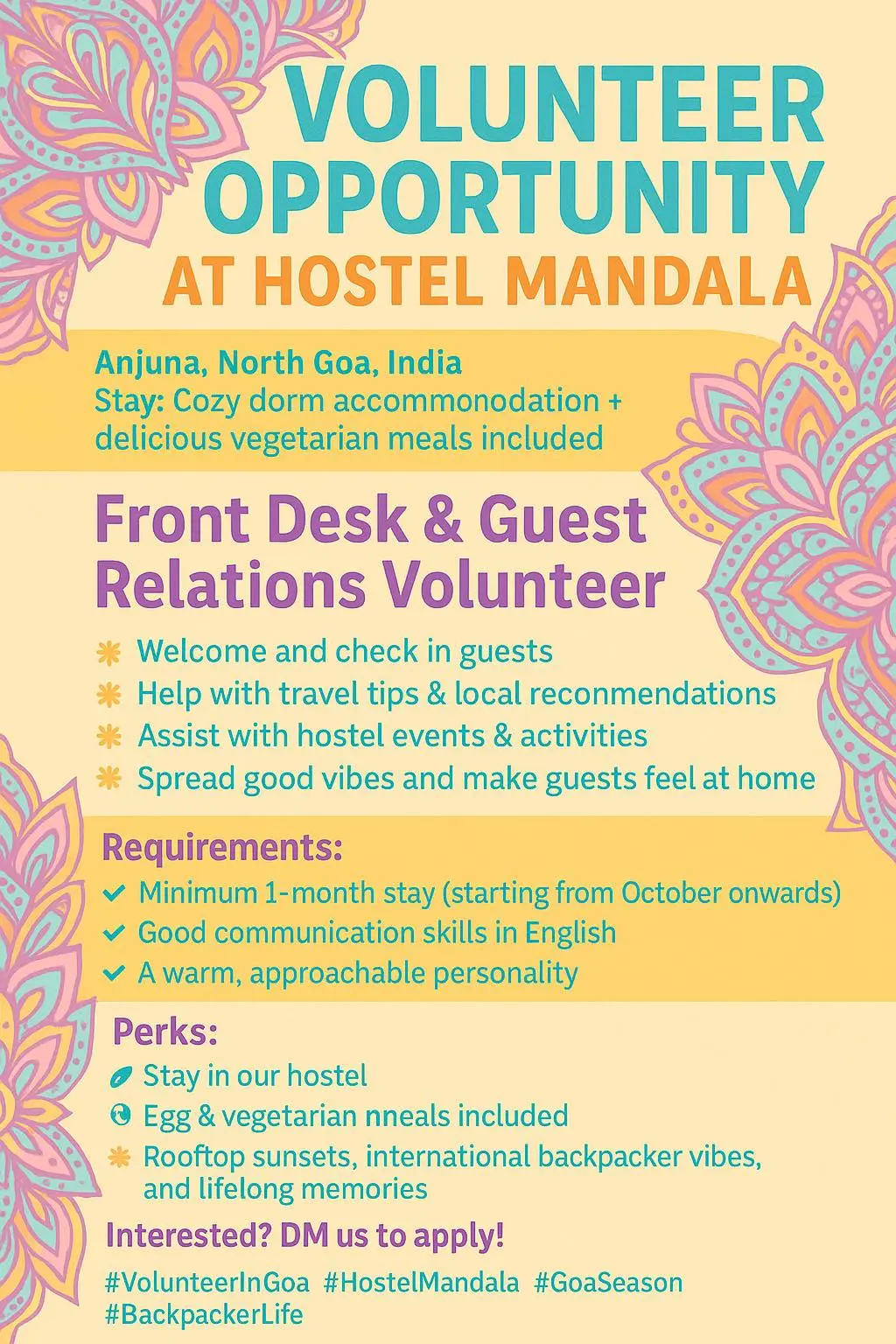 Colorful poster with floral mandala patterns announcing a volunteer opportunity at Hostel Mandala in Anjuna, North Goa, India. The role involves helping at the front desk and with guest relations. The image lists benefits like free dorm stay and vegetarian meals, along with requirements such as good English and a friendly attitude.