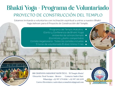 Bhakti Yoga volunteer program poster in Ticul, Yucatán, Mexico, promoting a temple construction project at an ashram (Sri Chaitanya Saraswat Math Ticul also styled as “El Templo Hindú”) with shared dorms, vegetarian meals, 5 hours a day.